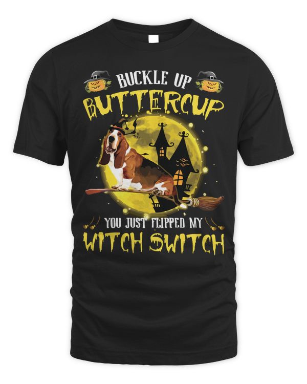 Dog Buckle Up Buttercup You Just Flipped My Witch Switch Dog Halloween Dog 80 paw
