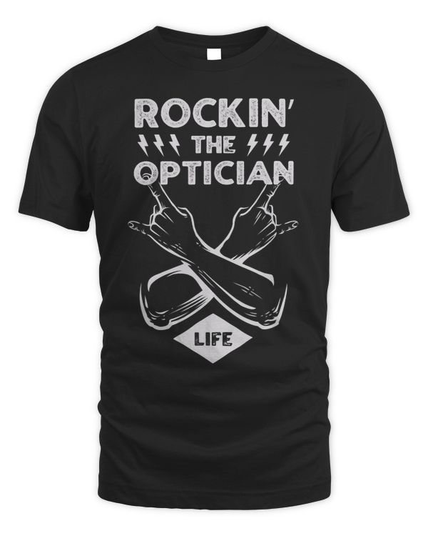 Rocking the Optician Life Funny Optometrist Humor Optometry 78