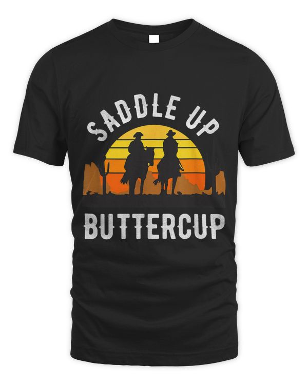 Saddle Up Buttercup Vintage Cowboy Cowgirl Southern Western