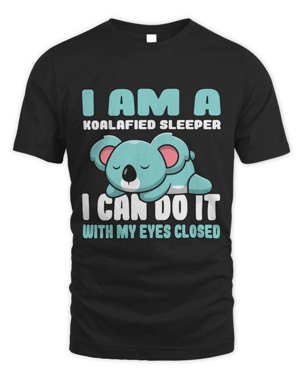 Im a Koalafied sleeper I can do it with my Eyes closed
