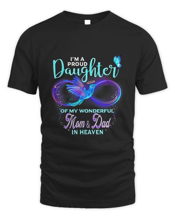 Im A Proud Daughter Of My Wonderful Mom Dad In Heaven