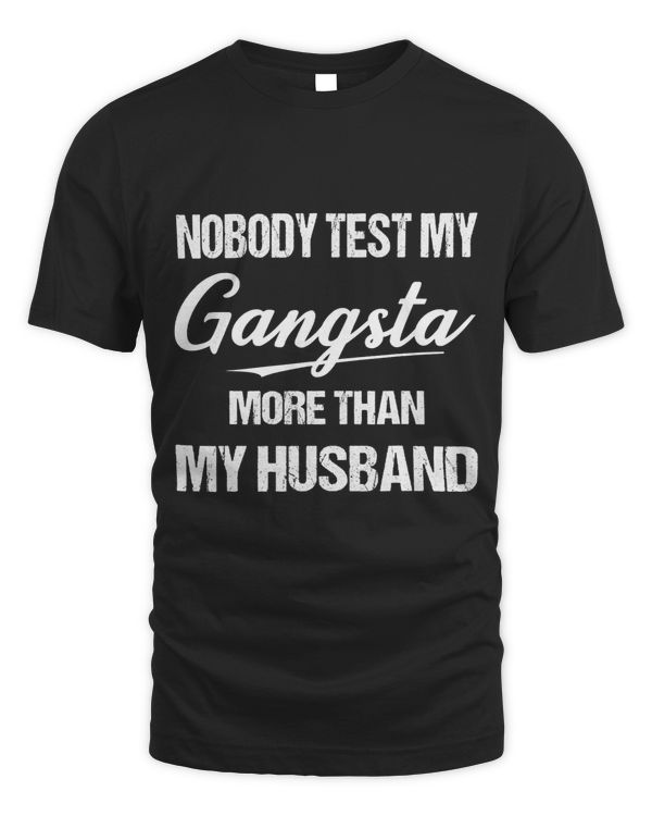 Nobody Test My Gangsta More Than My Husband26