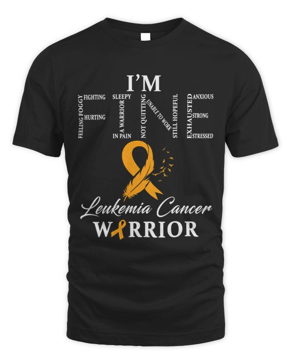 Leukemia Cancer Warrior Im Fine