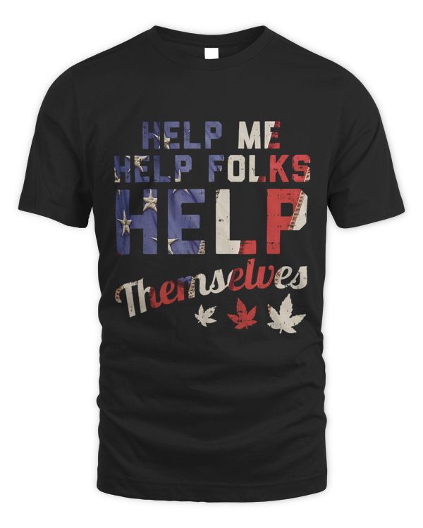 Help Me Help Folks Help Themselves Funny CBD Oil Dealer