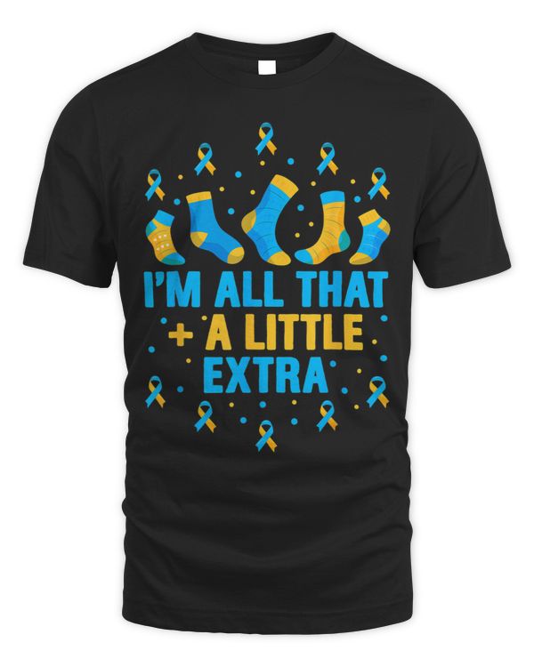 Im All That Extra Down Syndrome Awareness Men Women
