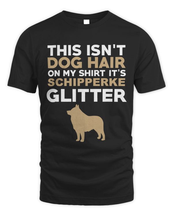 Not Hair Schipperke Glitter Funny Dog Lover 120