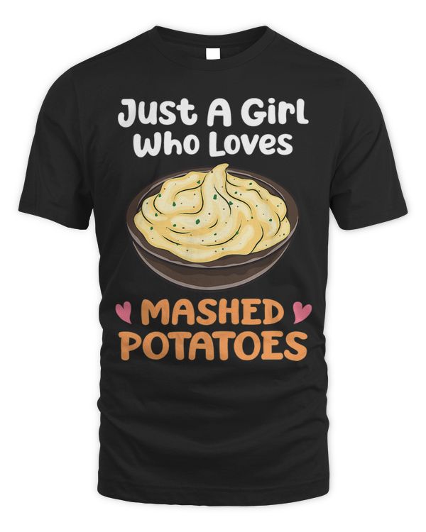 Womens Potato Just A Girl Who Loves Mashed Potatoes 254