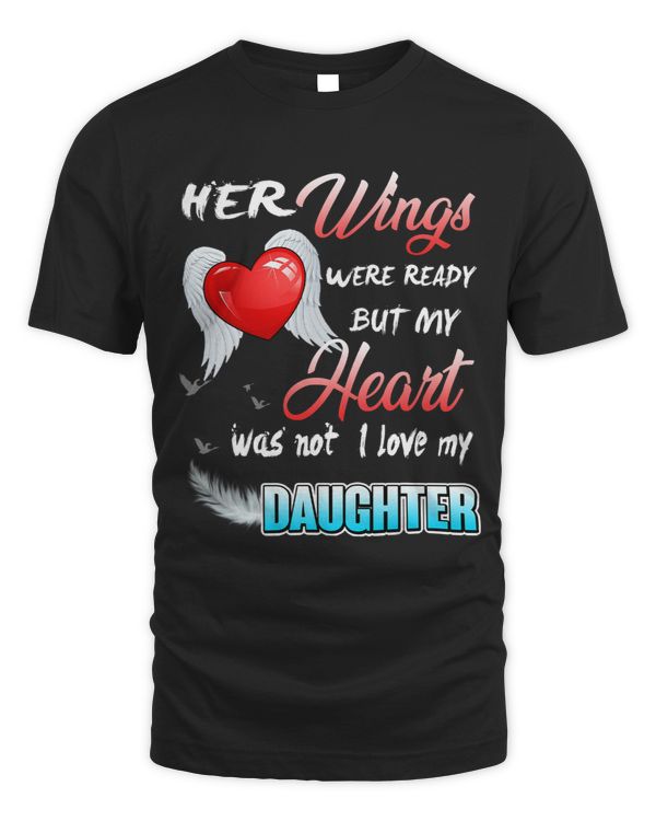 Her Wings Were Ready But My Heart Was Not I Love My Daughter