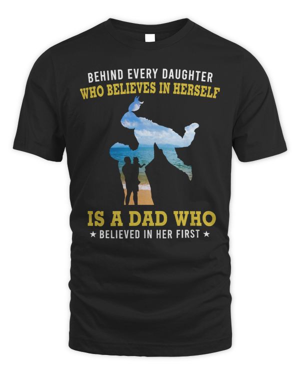 Father Grandpa Behind Every Daughter Who Believes In Herself Is a Dad 178 Family Dad