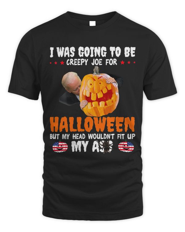 Funny Joe Biden I Was Going To Be Creepy Joe For Halloween 62