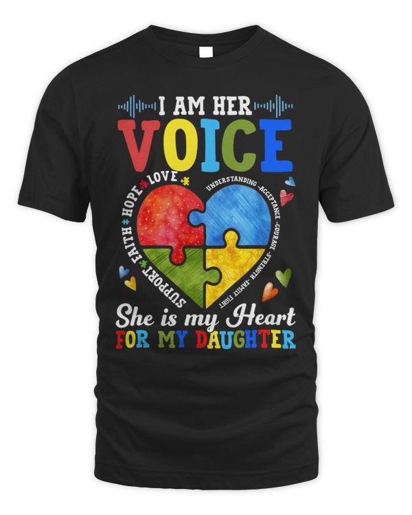 Im Her Voice She Is My Heart For My Daughter AutismAwareness