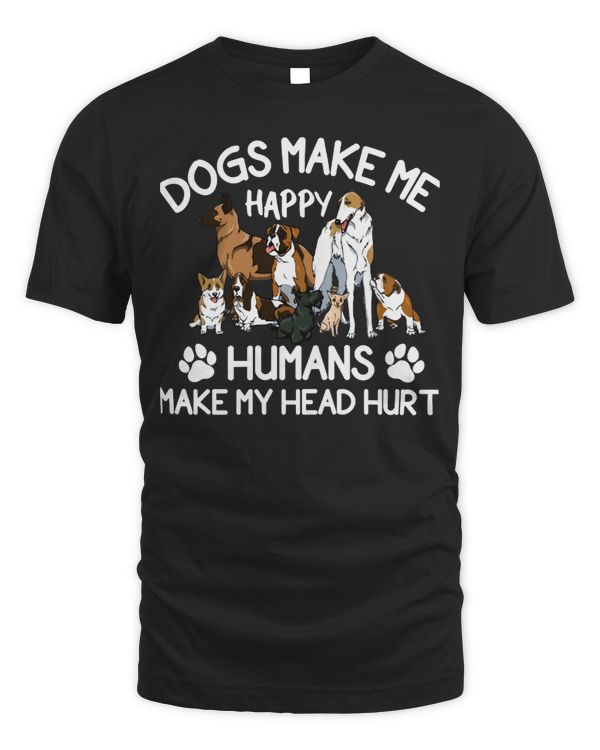 Dog Dogs Make Me Happy Humans Make My Head Hurt 572 paws