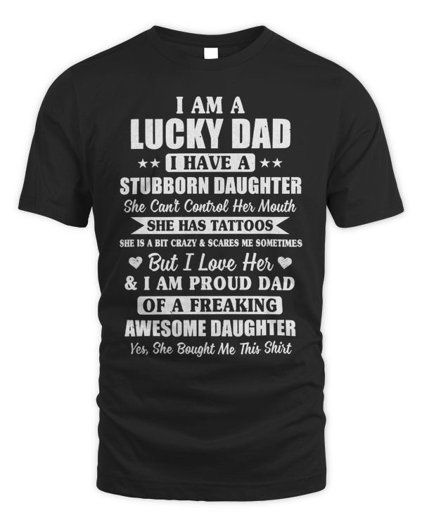 Father Grandpa I Am A Lucky Dad Fathers Day From Stubborn Daughter26 Family Dad