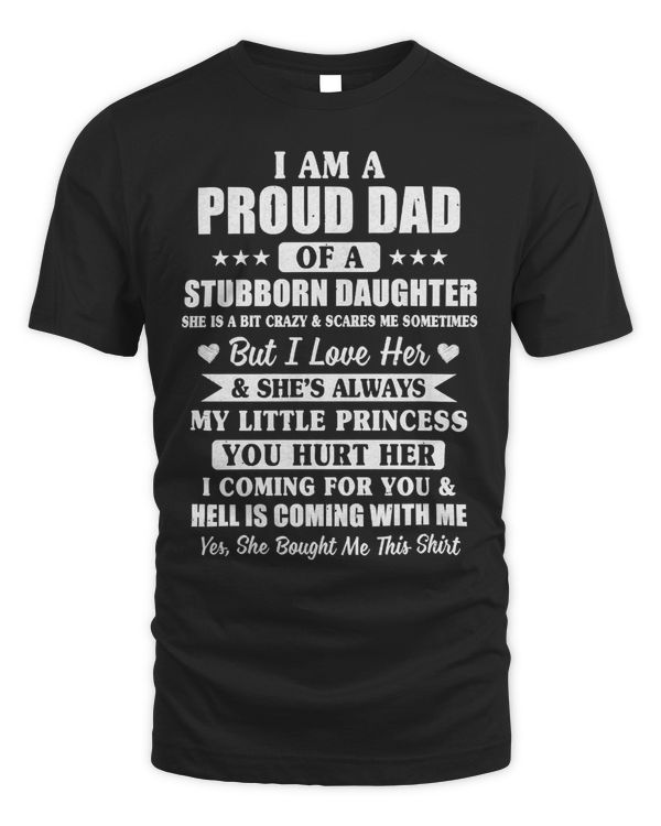 Father Grandpa I Am A Proud Dad I Have Stubborn Daughter Fathers Day22 Family Dad