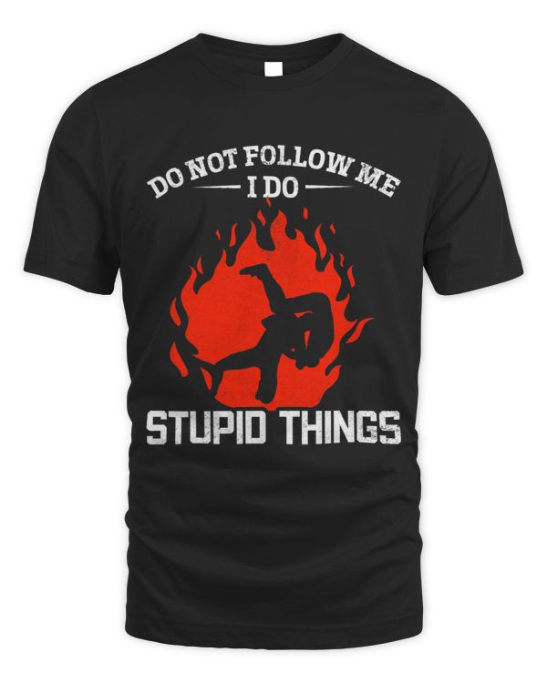 Mens Wrestling Do Not Follow Me I Do Stupid Things I Wrestler