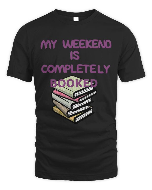 My weekend is completely booked readers