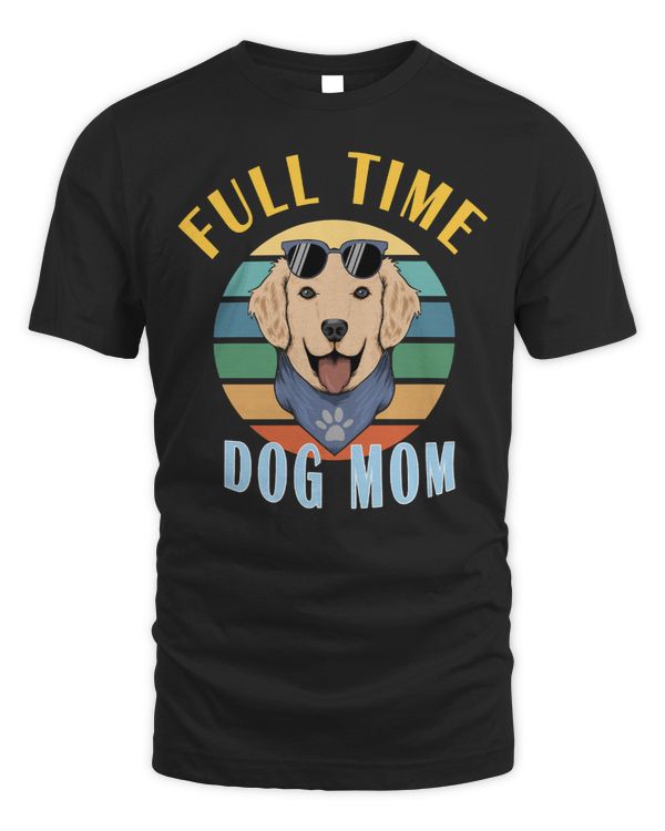 Dog full time dog mom dog lover paw