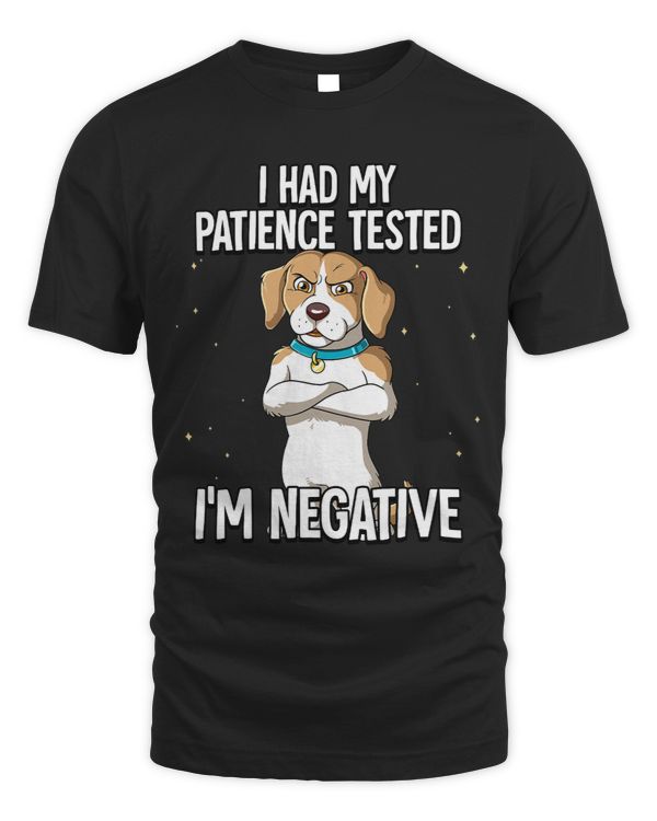 I Had My Patience Tested Im Negative Dog
