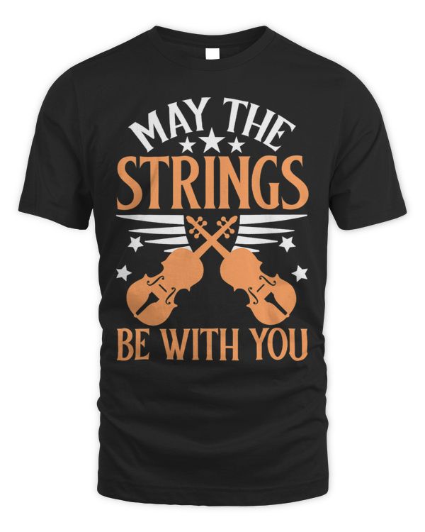 May The Strings Be With You For Violinist 250