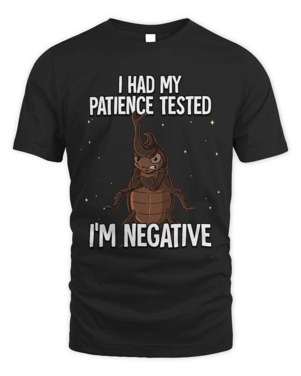 I Had My Patience Tested Im Negative Giant Beetle