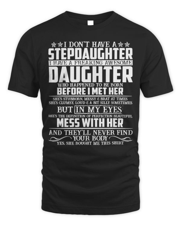 Father Grandpa Step Dad I Have A Freaking Awesome Daughter 118 Family Dad