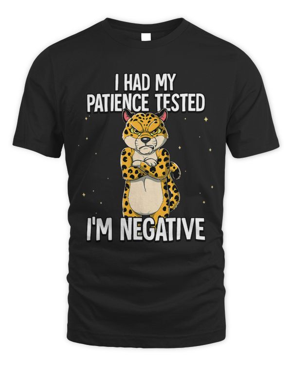 I Had My Patience Tested Im Negative Leopard
