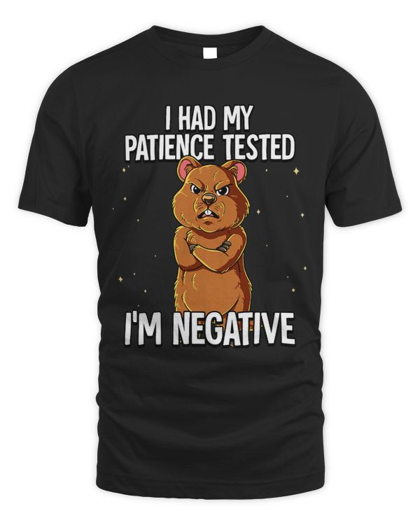 I Had My Patience Tested Im Negative Quokka
