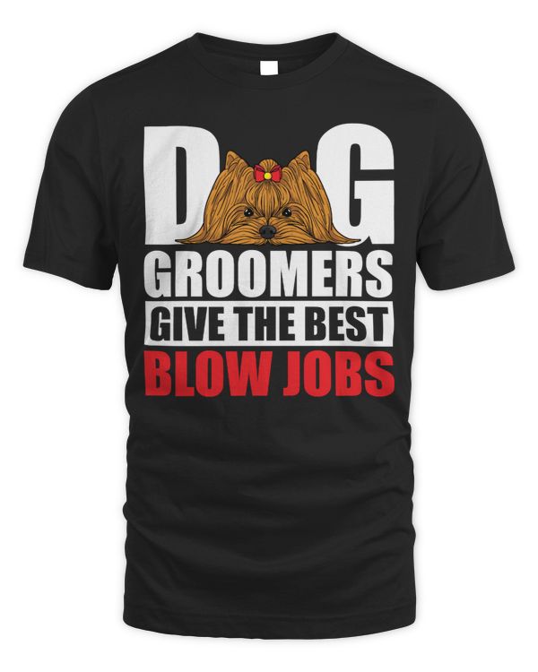 Dog Funny Dog Groomers Give The Best Blow JobsDog Groomer 385 paws