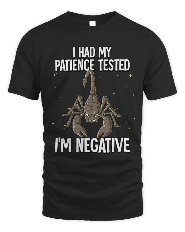 I Had My Patience Tested Im Negative Scorpion