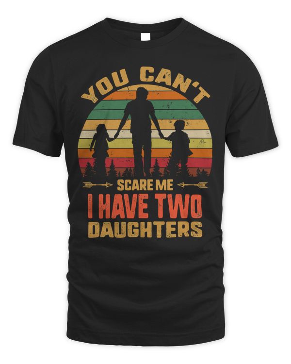 Father Grandpa You Cant Scare Me I Have Two Daughters Vintage Sunset 22 Family Dad