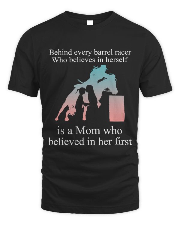 Behind Every Barrel Racer Who Believes In Herself Is Mom 88