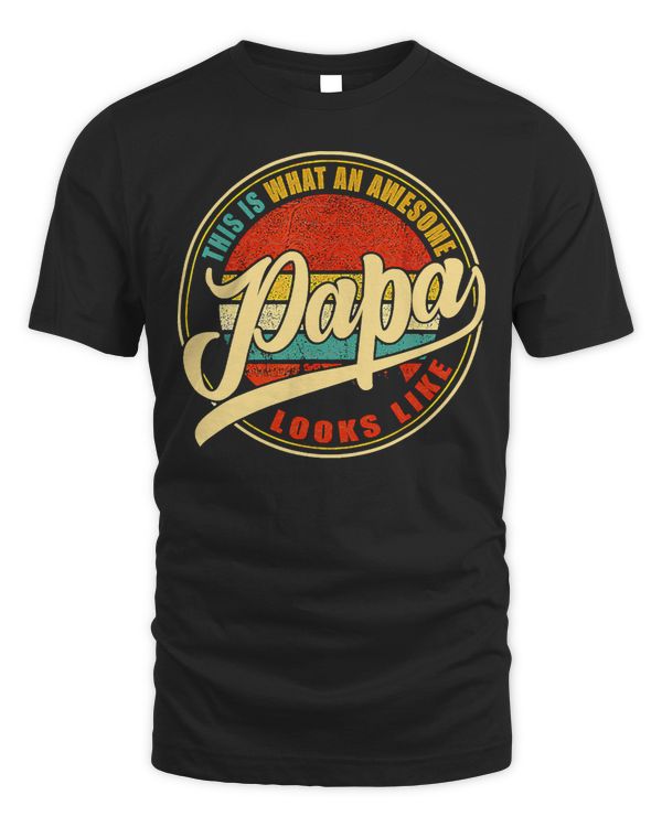 Father This Is What An Awesome Papa Looks Like For Dad Grandpa Fathers Day 56