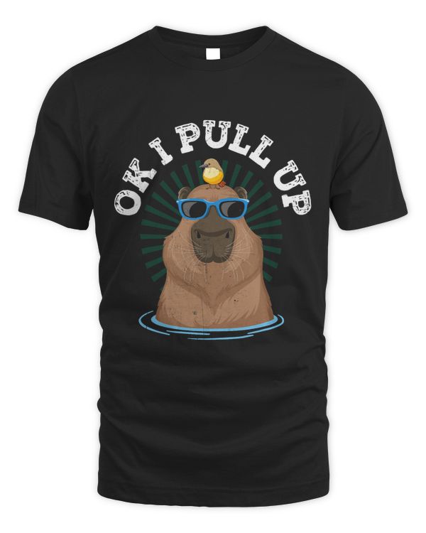 Ok I Pull Up Capybara Shirt Funny Pun Quote Ok I Pull Up1
