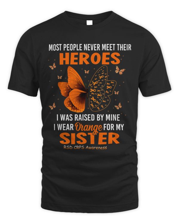 My Heroes I Wear Orange For My Sister RSD CRPS Awareness