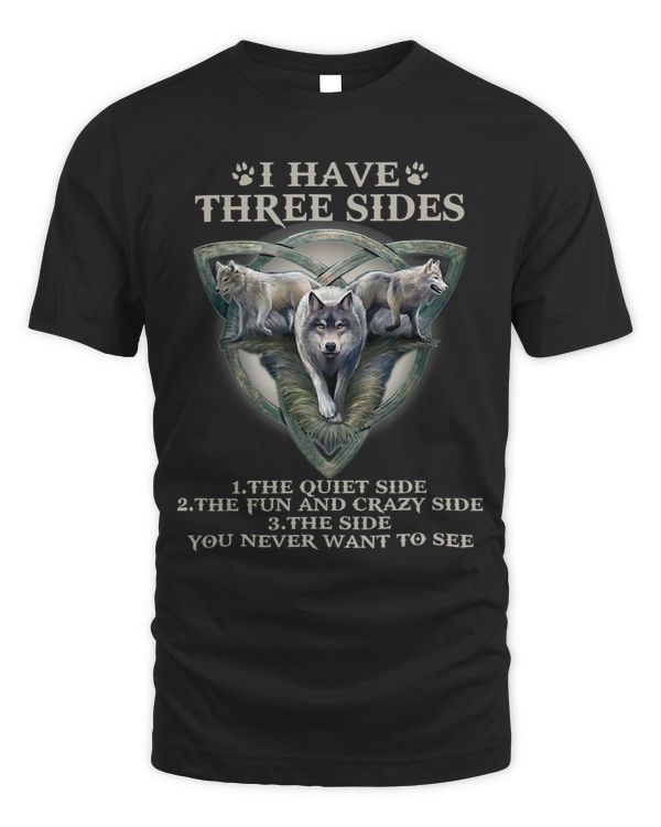 I have three sides the quiet side the fun and crazy side