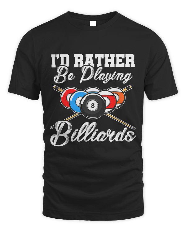 Id Rather Be Playing Billards Pool Player Snooker 8Ball 1
