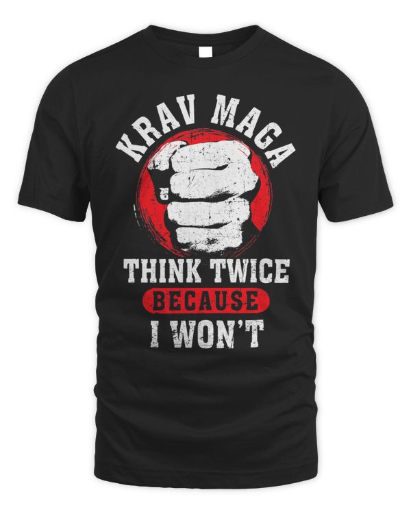 Krav Maga Think Twice Because I Wont Martial Art