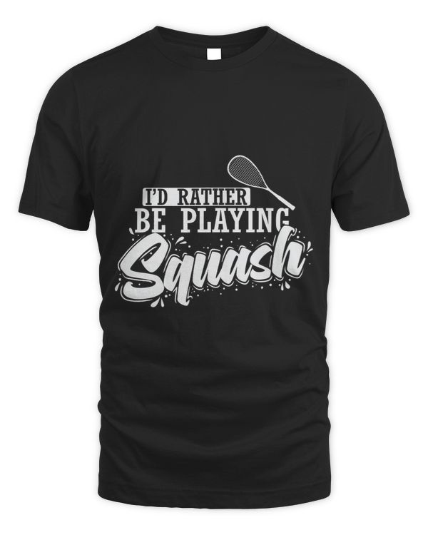 Id Rather Be Playing Squash