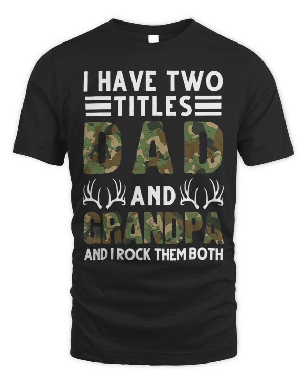 I Have Two Titles Dad And Grandpa And I Rock Them Both 31