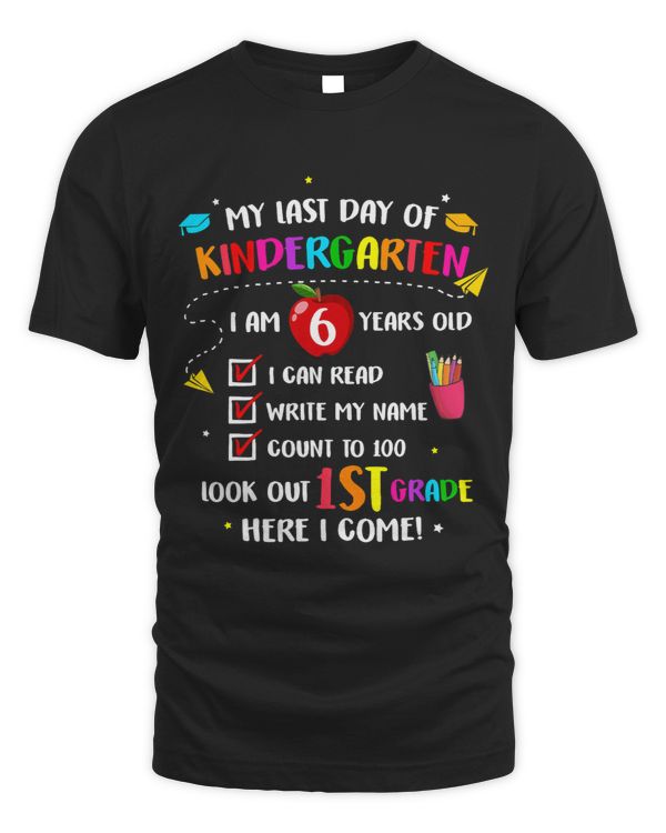My Last Day Of Kindergarten 1st Grade Here I Come So Long 1