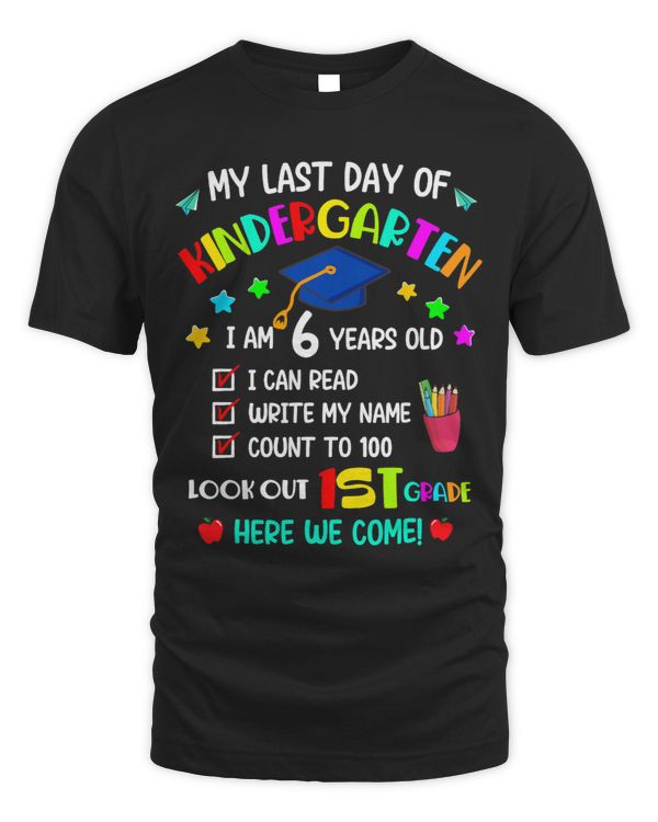 My Last Day Of Kindergarten 1st Grade Here I Come So Long