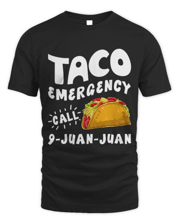 Taco Emergency Call 9 Juan Juan Cinco de Mayo Women Men
