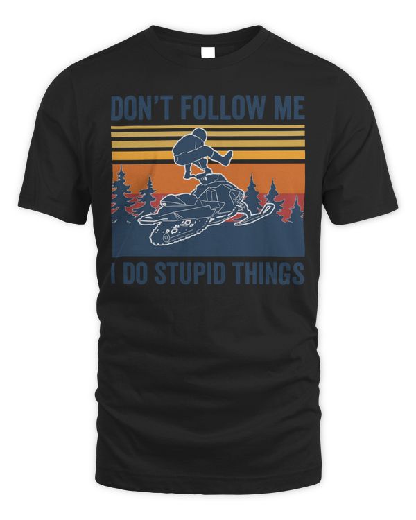 Dont follow me I do stupid things funny retro snowmobiling 59