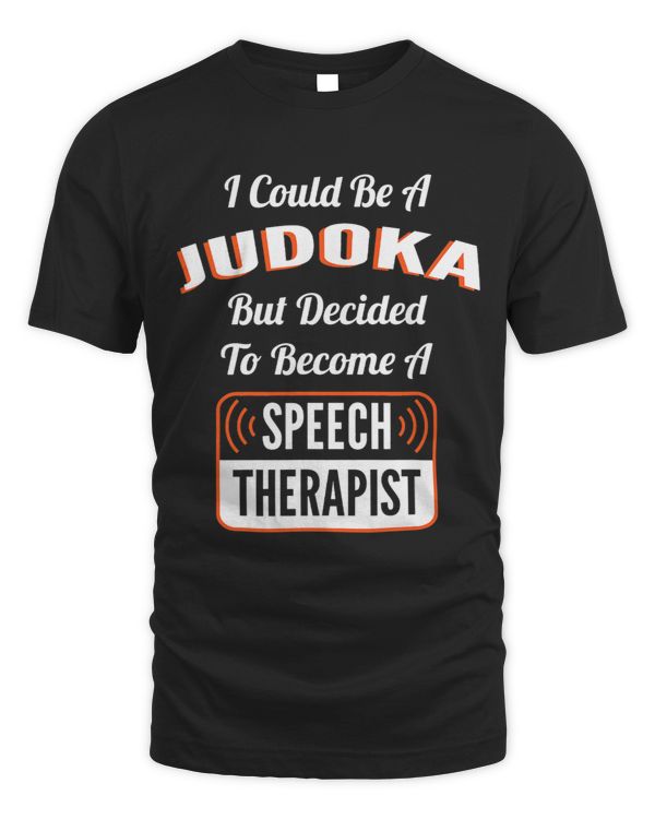 I Could Be A Judoka Speech Therapy Funny Speech Pathologist