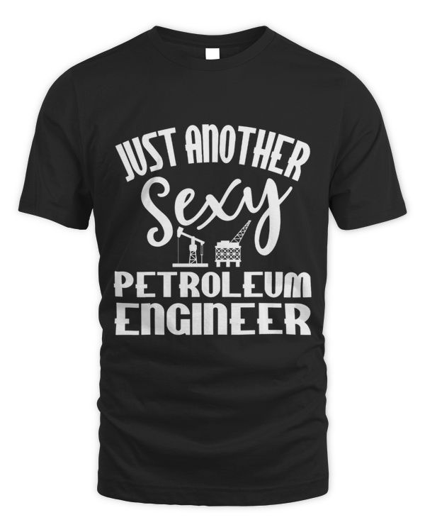 Petroleum Engineers Apparel - Top Funny Engineer Design T-Shirt