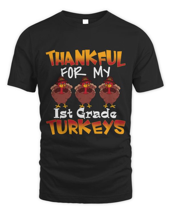 Thankful For My 1st Grade Turkeys Thanksgiving Funny61