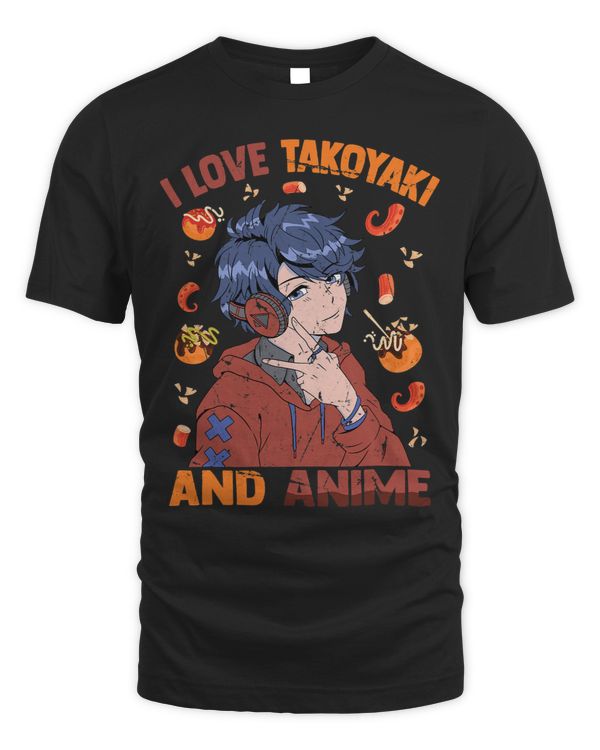 I Love Takoyaki And Anime Cute Kawaii Manga Otaku Guy