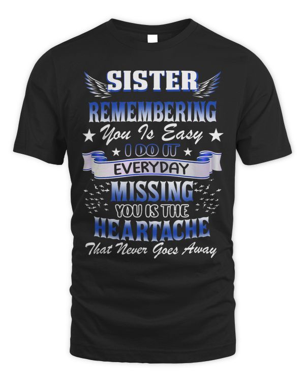 My Sister Remembering You Is Easy I Do It Everyday Miss You