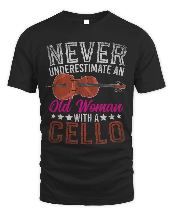 Never Underestimate An Old Woman With A Cello Funny Cellist