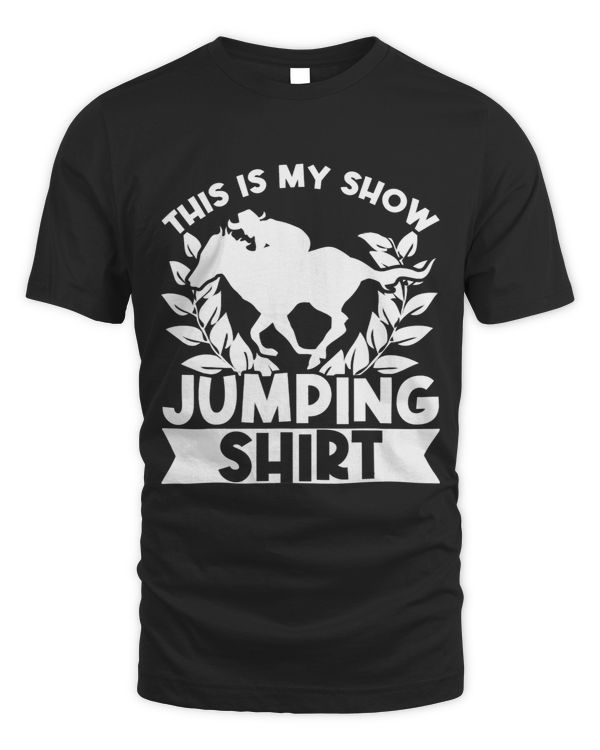 This is My Jumping Shirt Equestrian Rider Show Jumper